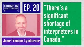 Ep. 20 - The Future of Interpreting in Canada: Answers from the CEO of the Translation Bureau