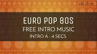 Free Transition Music - Upbeat 80s Music - 'Euro Pop 80s' (Intro A - 4 seconds)