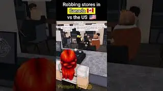 Robbing Stores in the US vs Canada 💥(Roblox Skit) #shorts #roblox  #robloxshorts #robloxskit #viral