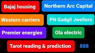Bajaj housing | Premier energies | Ola electric | PN Gadgil | Western carriers |  Tarot reading
