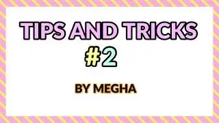 TRICK AND TIPS #2