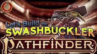 Let's Build a Swashbuckler in 