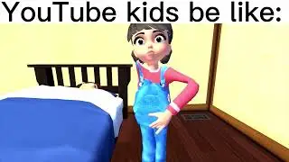 YouTube kids be like: 4