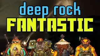 Deep Rock Fantastic (and ranting) | DRG Rap