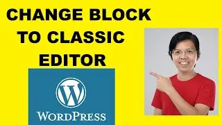 Switch WordPress Block Editor to Classic Editor – MS Word Style Tutorial