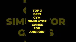 TOP 3 BEST GYM SIMULATOR GAMES FOR ANDROID 