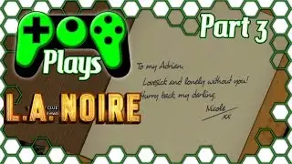 PoP Plays L.A. Noire Part 3 - Sleepless in Seattle