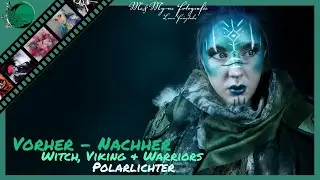 Vorher-Nachher 💙💙 Witch, Viking & Warrior 💙💙Bildbearbeitung Step by Step 💙💙 Me&My-ne Fotografie