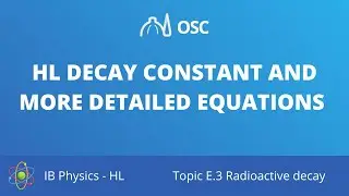 HL Decay constant and more detailed equations [IB Physics HL]