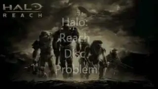 Halo: Reach Disc Problem (READ DESCRIPTION!)