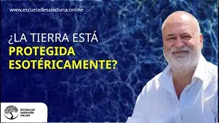 La protección esotérica de la tierra