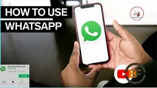 How to Use Whatsapp - Beginner's Guide