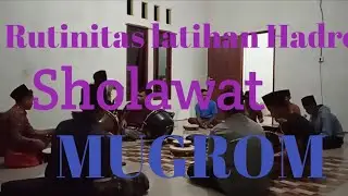 Rutinitas latihan Sholawat#Mugrom#Bersama rekan Majlis#