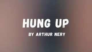Arthur Nery - Hung Up (Lyrics) | Lyric Zone