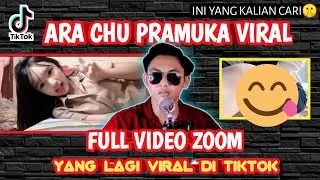 ara chuu viral - ara chu Pramuka - ara chuu viral full