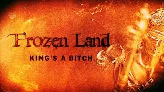 FROZEN LAND - King's A Bitch (Lyric Video)