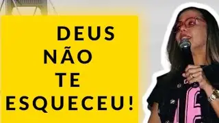 DEUS NÃO TE ESQUECEU - PREGAÇÃO
