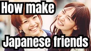 How to Become Friends with Japanese People: A Guide for Foreigners