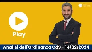 Analisi dell'Ordinanza CdS - 14/02/2024
