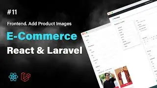 React & Laravel E-Commerce Project #11: Add Product Image in Admin Panel | PHP Tech Life Hindi