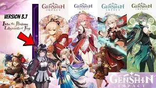 UPDATE!! Ver 3.7 Phase 1 and 2 5 Star and 4 Star Characters.. Kazuha, Kirara | Genshin Impact