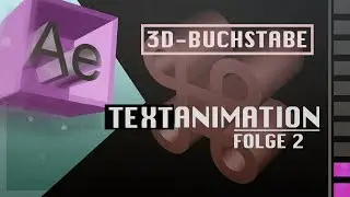 After Effects Text Animation - 3D Buchstabe  erstellen! (Teil2)