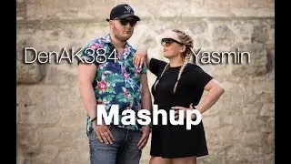 DenAk384 x Yasmin - Mashup | Perfect | Despacito | Phänomenal (official 4k Musicvideo)