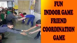 FRIEND COORDINATION GAME|| INDOOR FUN GAME|| KIDS FUN|| GAME FOR KIDS||