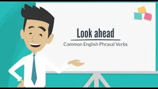 Look Ahead || Look Ahead Phrasal Verb || Common English Phrasal verb