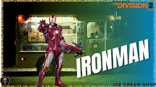 The Division 2 || IRONMAN || Ice Cream Shop