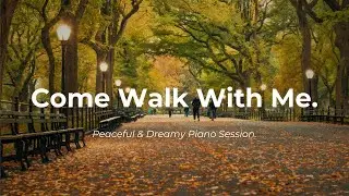 walkable music piano edition (Peaceful & Dreamy)