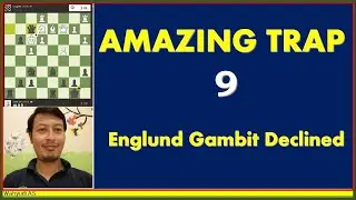 Amazing Trap 9 - JEBAKAN MEMATIKAN PEMBUKAAN ENGLUND GAMBIT DECLINE REVERSED FRENCH VARIATION