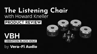 Review - Vera-Fi Audio's Vibration Black Hole (VBH) component/speaker footers!