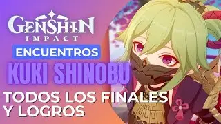 Encuentros - Kuki Shinobu - TODOS LOS FINALES Y LOGROS - GUÍA // GENSHIN IMPACT en ESPAÑOL