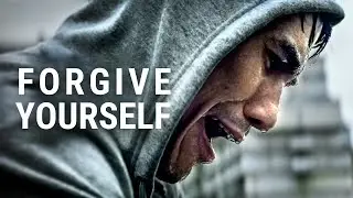 HOW TO FORGIVE YOURSELF - Motivational Video