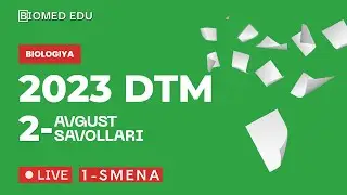 BIOLOGIYA    DTM 2023   2 - AVGUST