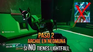 SOLUCIÓN PASO 2 *donde esta Archie en Neomuna* si NO tienes el DLC de LIGHTFALL - Destiny 2