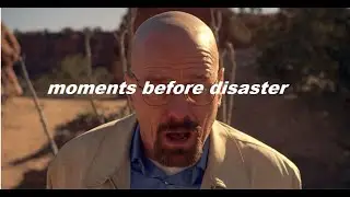 I Can't Handle Change | moments before disaster