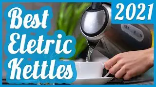 Top 7 Best Electric Kettle of [2021] ☕♨️🌡️