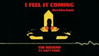 The Weeknd - I Feel It Coming (Mert Altın Remix)