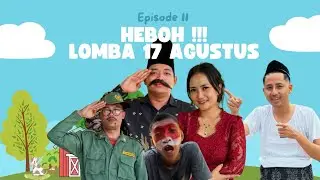 Eps 11 - LOMBA 17 AGUSTUSAN RUSUH !!!