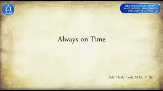 Always On Time | Pdt. Theddi Lusli, M.M., M.Th. | Minggu, 19 April 2026