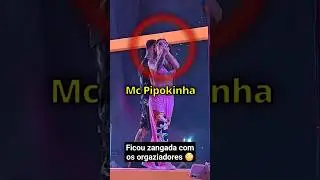 Mc Pipokinha RECLAMA com a organização do evento..