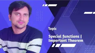 Important Theorem | Special Functions