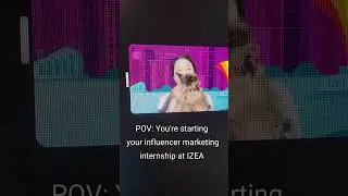 POV: You're Starting Your Influencer Marketing Internship With IZEA #contentcreators