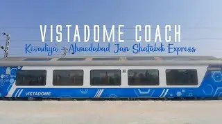Vistadome Coach | Ahmedabad - Kevadiya Jan Shatabdi Express