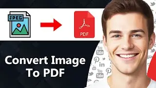 How To Convert Image To PDF File in Laptop (Step By Step)