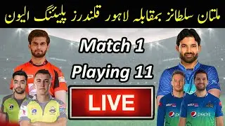 Lahore Qalandars vs Multan Sultans live streaming and playing 11