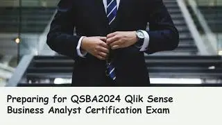 QSBA2024 Qlik Sense Business Analyst Certification Exam Prep & Practice Exam