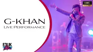 G Khan | Live Concert Performance | E3UK LIVE Highlights